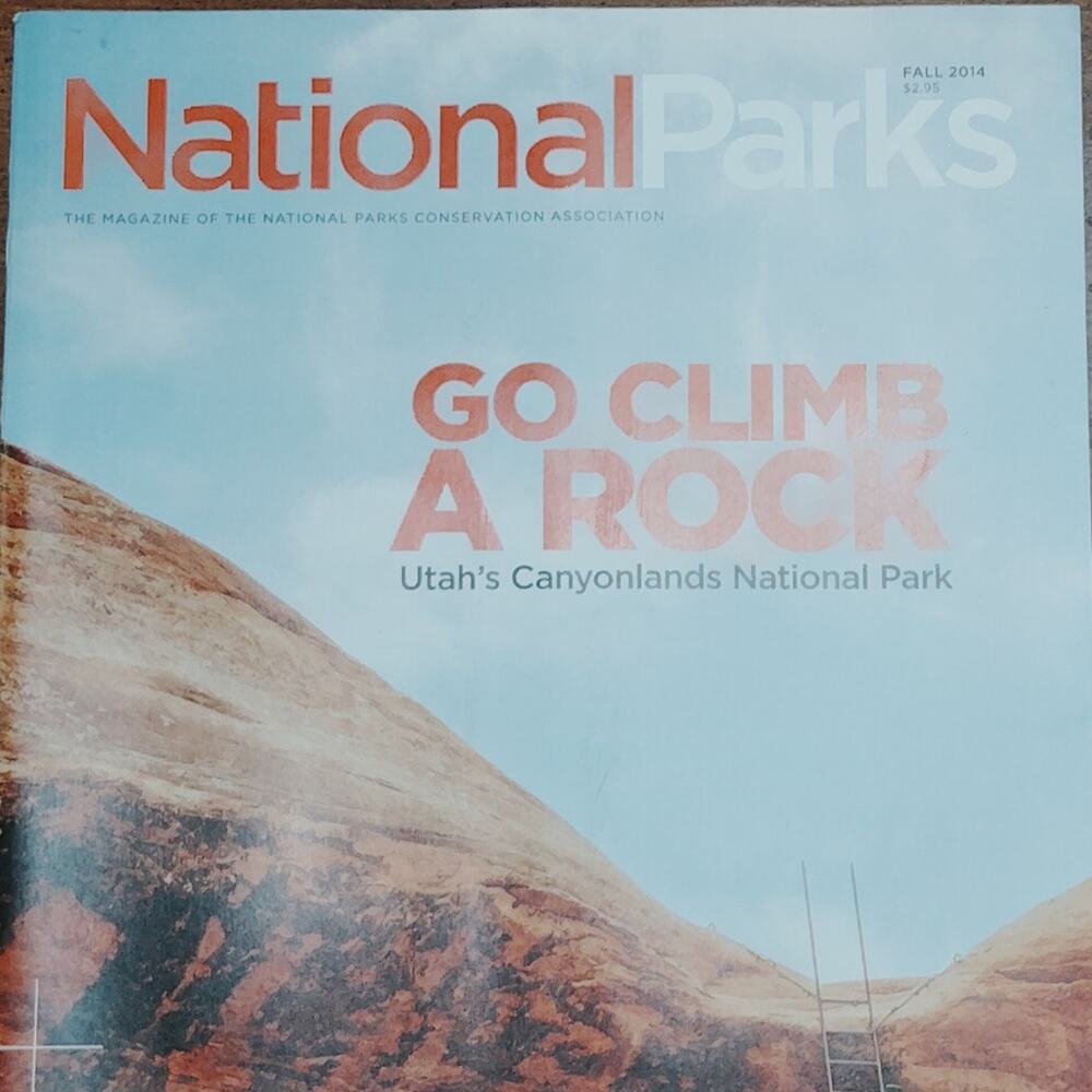 National Parks Magazine - Fall 2014 "Go Climb A Rock" - Conservation Association